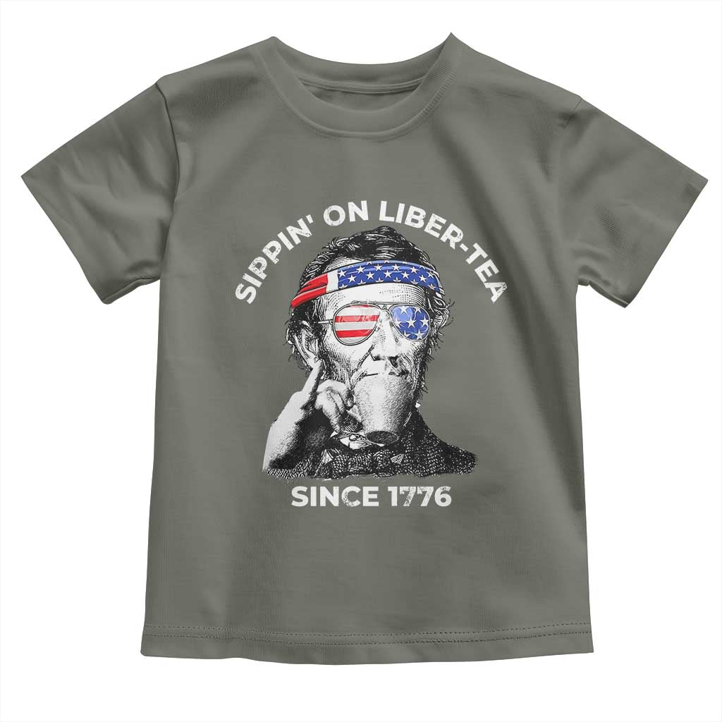 Funny 4th Of July Toddler T Shirt Sippin On Liber Tea Liberty Abe Lincoln 1776 USA Flag TS10 Military Green Print Your Wear