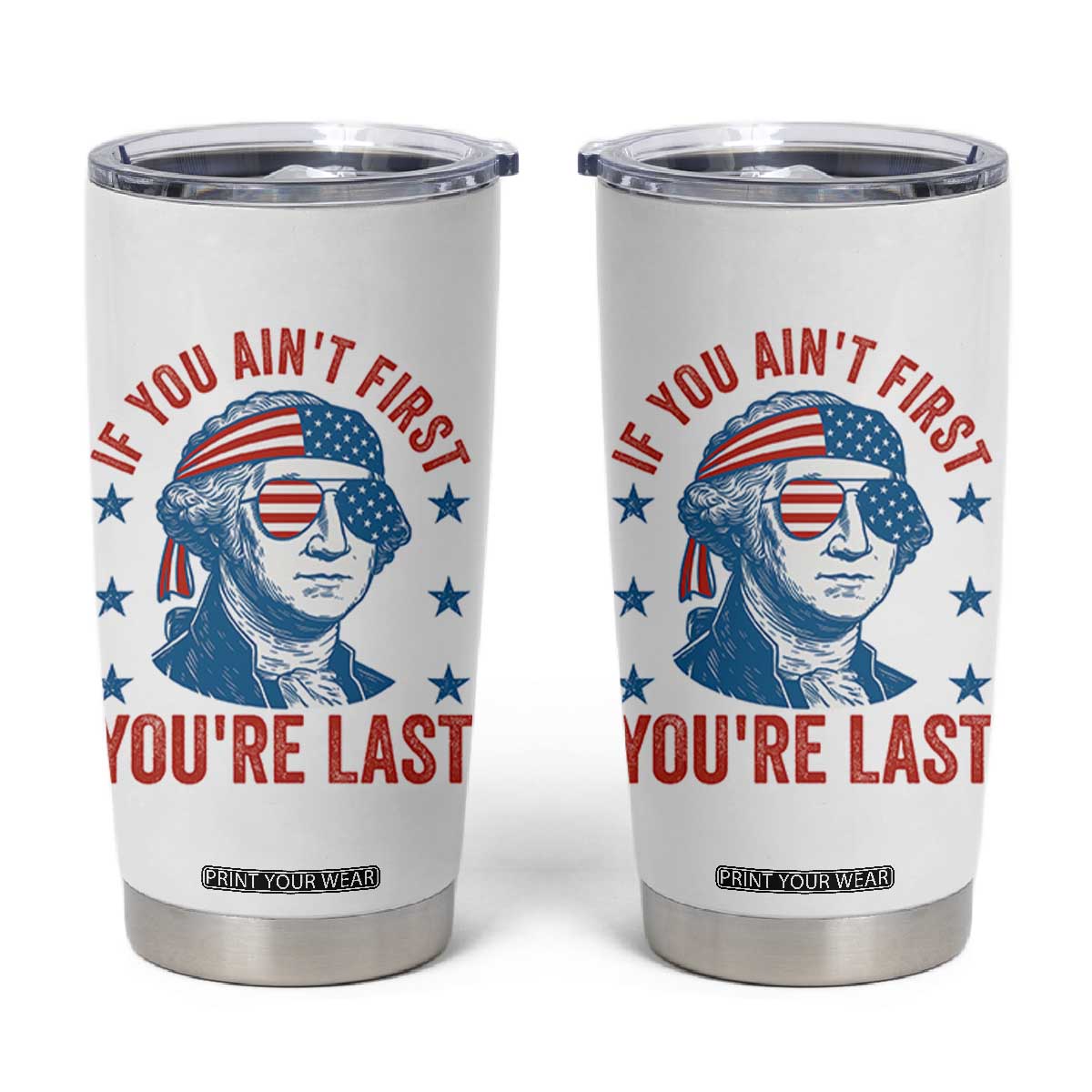 Funny 4th Of July Tumbler Cup George Washington Stay Strapped Or Get Clapped TS10 White Print Your Wear