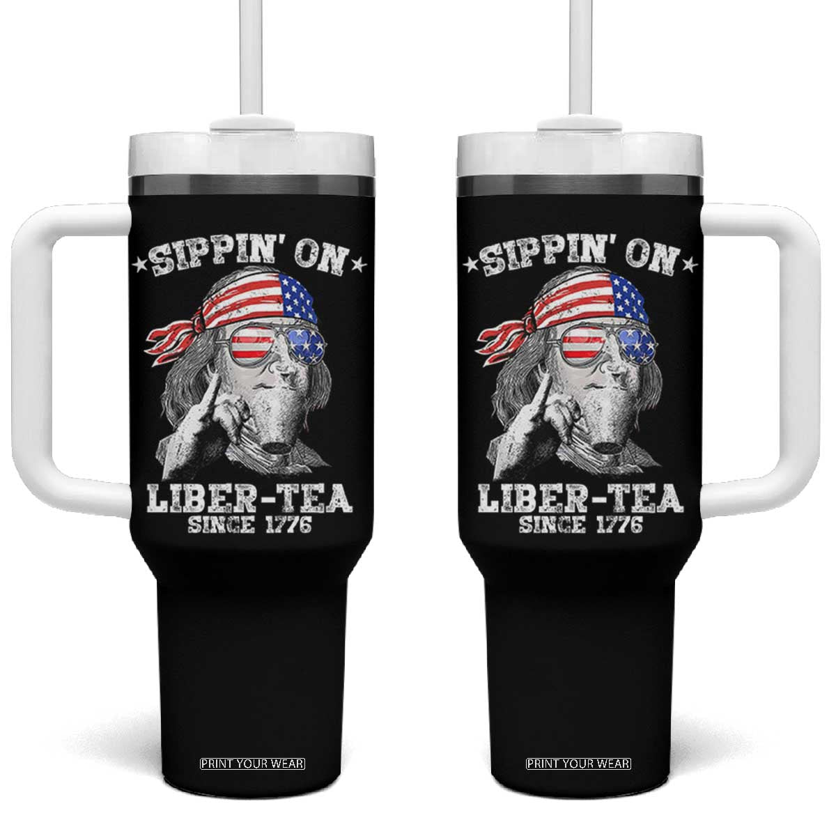 Funny 4th Of July Tumbler With Handle Sippin On Liber Tea Liberty Ben Franklin 1776 USA Flag TS10 One Size: 40 oz Black Print Your Wear
