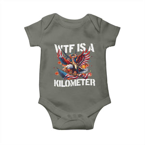 Funny 4th Of July WTF Is A Kilometer Baby Onesie USA Meme Founding Father Patriotic TS10 Military Green Print Your Wear
