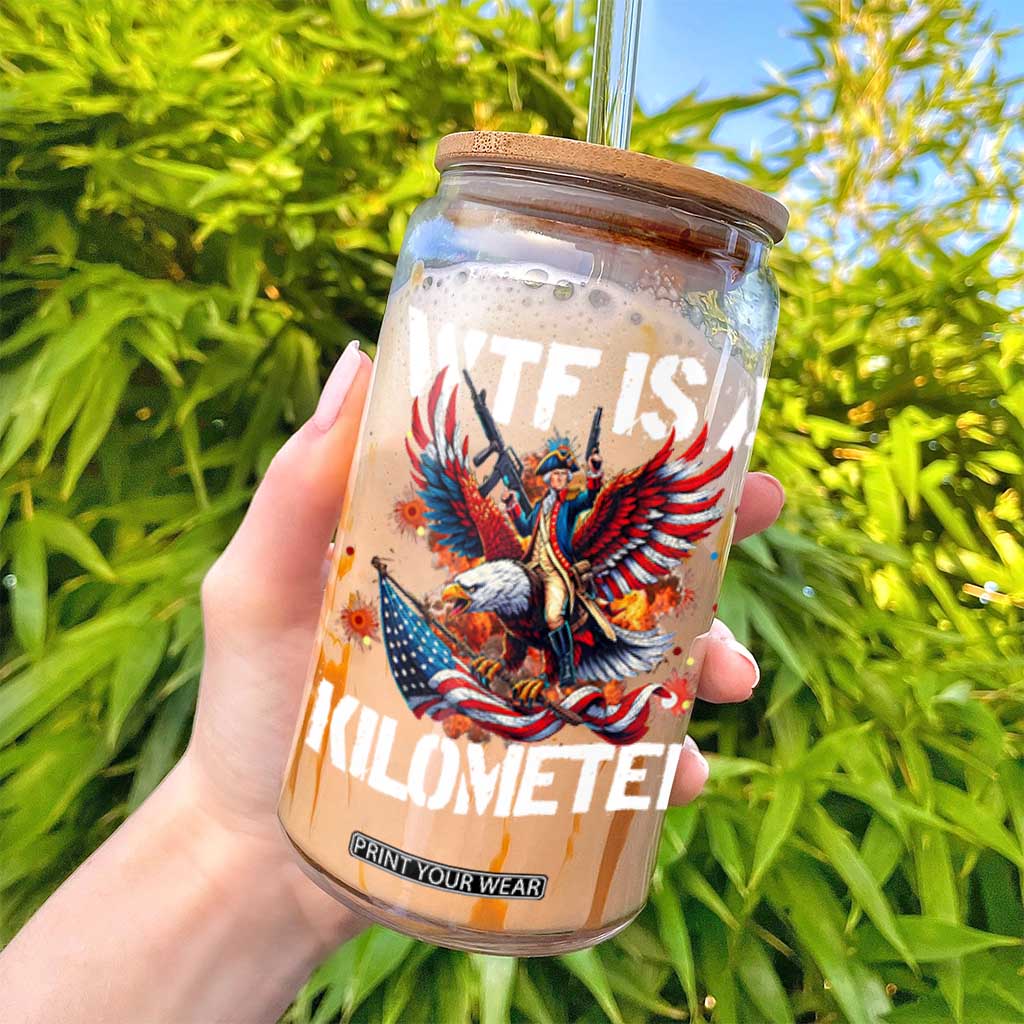 Funny 4th Of July WTF Is A Kilometer Glass Can USA Meme Founding Father Patriotic TS10 Print Your Wear