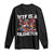 Funny 4th Of July WTF Is A Kilometer Long Sleeve Shirt USA Meme Founding Father Patriotic TS10 Black Print Your Wear