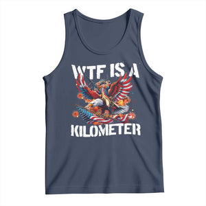 Funny 4th Of July WTF Is A Kilometer Tank Top USA Meme Founding Father Patriotic TS10 Navy Print Your Wear