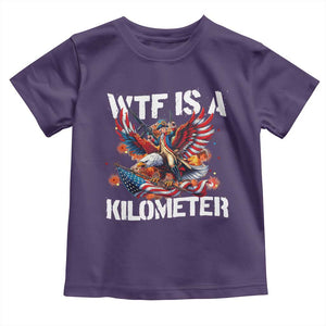 Funny 4th Of July WTF Is A Kilometer Toddler T Shirt USA Meme Founding Father Patriotic TS10 Purple Print Your Wear