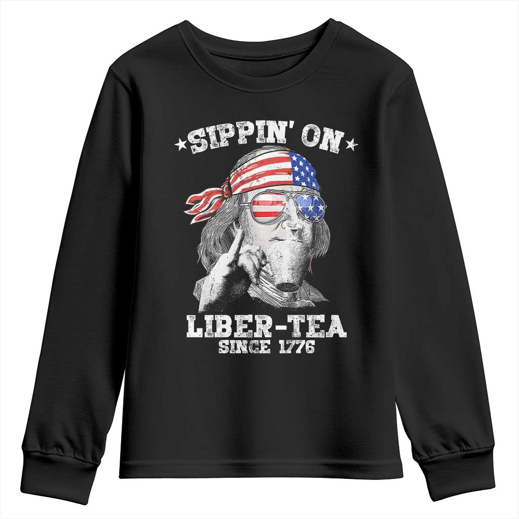 Funny 4th Of July Youth Sweatshirt Sippin On Liber Tea Liberty Ben Franklin 1776 USA Flag TS10 Black Print Your Wear