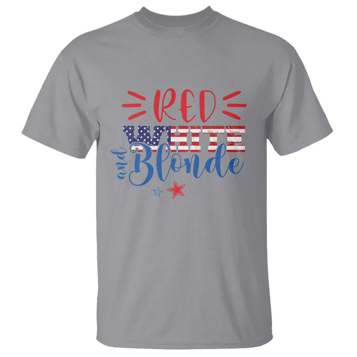 Funny 4th Of july Red White And Blonde T Shirt Patriotic American Flag TS11 Sport Gray Print Your Wear