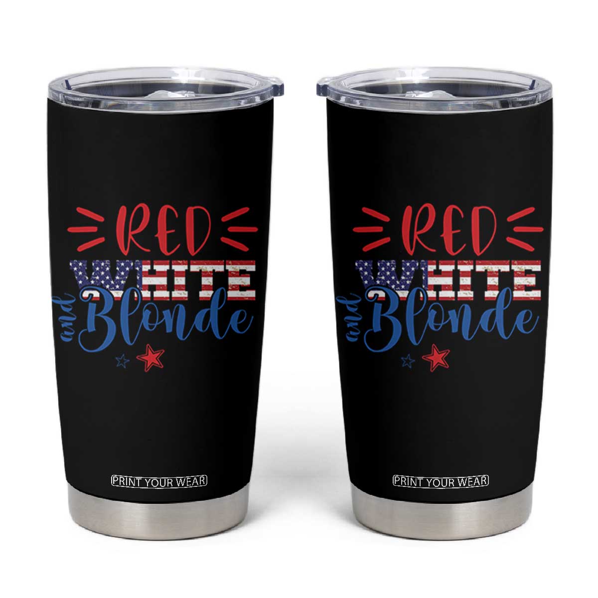 Funny 4th Of july Red White And Blonde Tumbler Cup Patriotic American Flag TS11 Black Print Your Wear