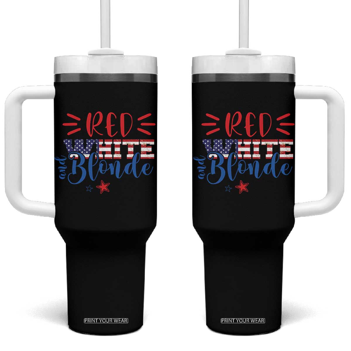 Funny 4th Of july Red White And Blonde Tumbler With Handle Patriotic American Flag TS11 One Size: 40 oz Black Print Your Wear