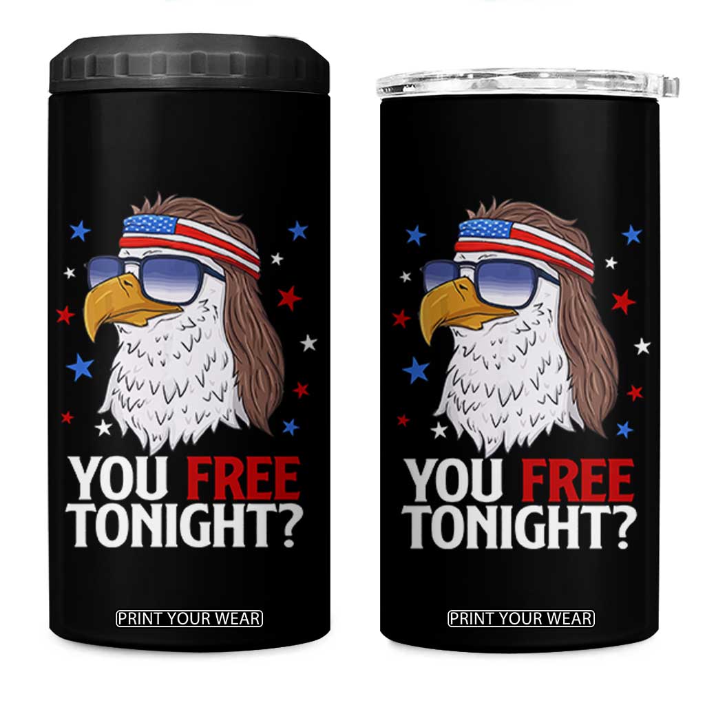 Funny 4th of July 4 in 1 Can Cooler Tumbler Patriotic Bald Eagle You Free Tonight TS10 One Size: 16 oz Black Print Your Wear