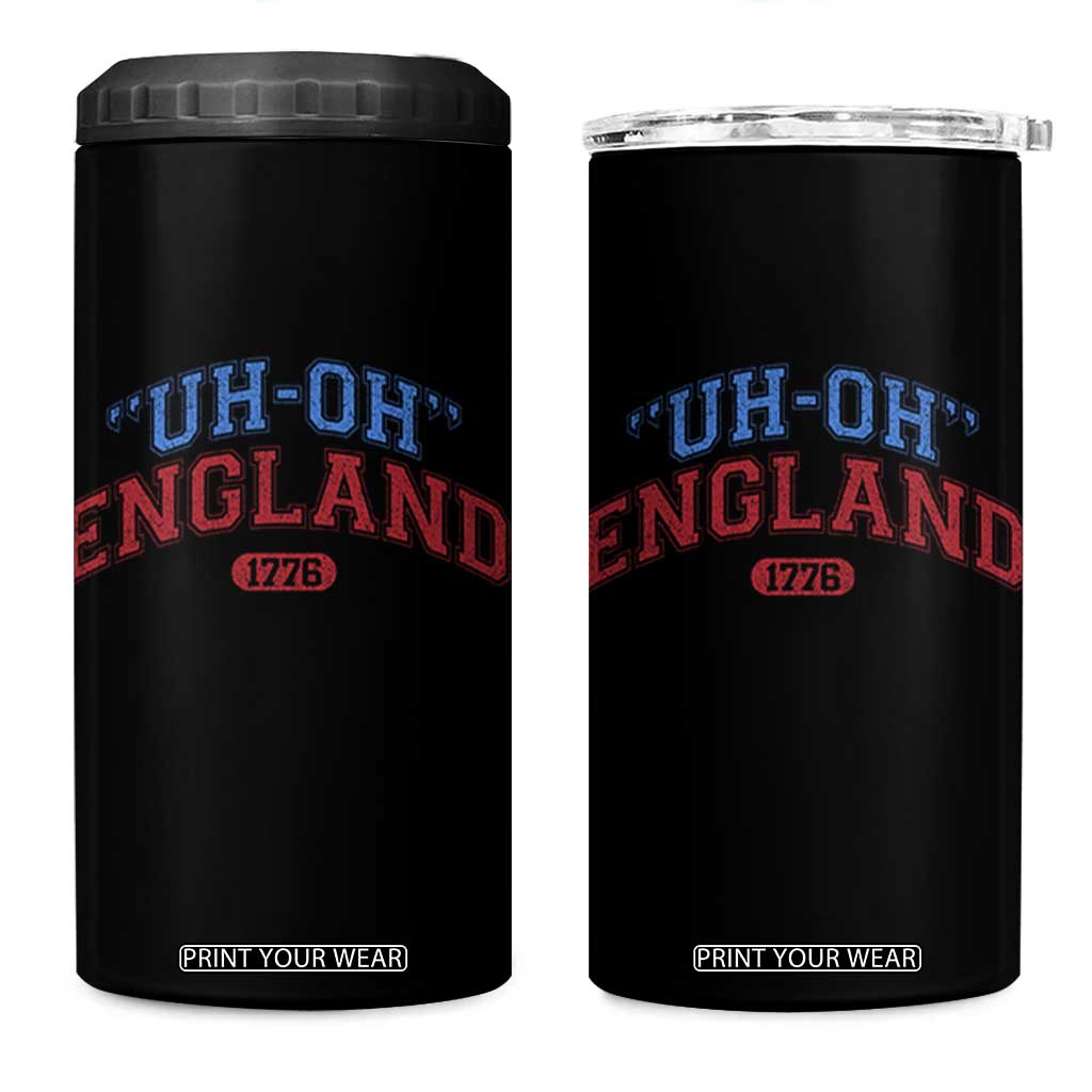 Funny 4th of July 4 in 1 Can Cooler Tumbler Uh Oh England 1776 TS10 One Size: 16 oz Black Print Your Wear