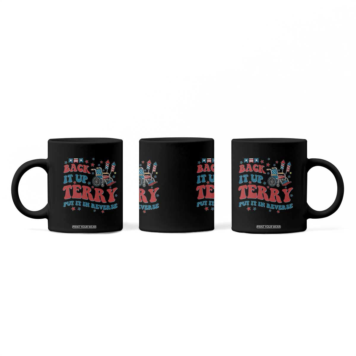 Funny 4th of July Back It Up Terry Put It In Reverse Coffee Mug TS10 Print Your Wear