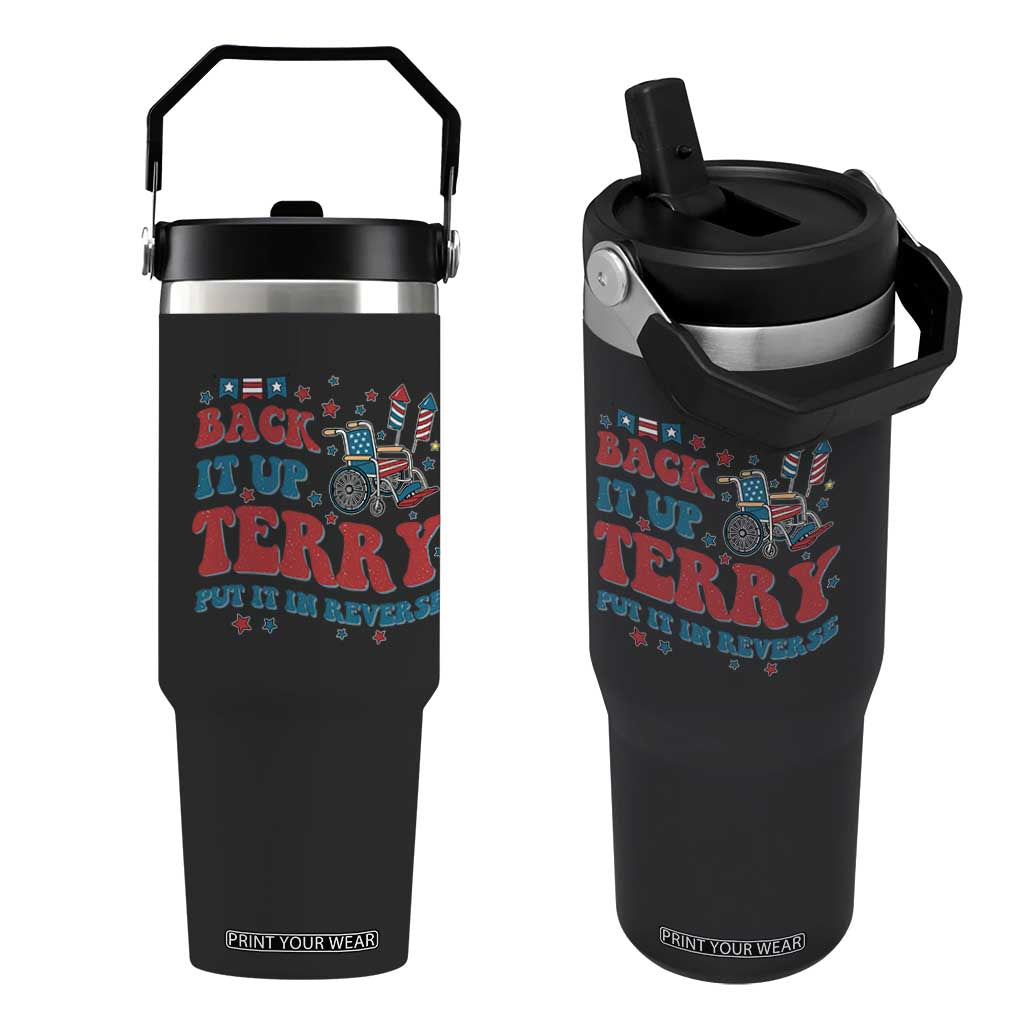 Funny 4th of July Back It Up Terry Put It In Reverse Flip Straw Tumbler TS10 One Size: 30 oz Black Print Your Wear