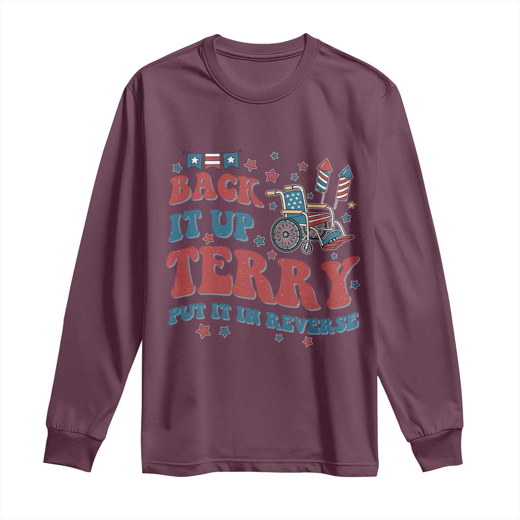 Funny 4th of July Back It Up Terry Put It In Reverse Long Sleeve Shirt TS10 Maroon Print Your Wear