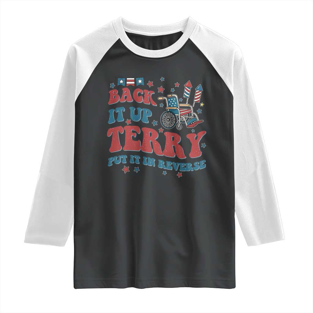 Funny 4th of July Back It Up Terry Put It In Reverse Raglan Shirt TS10 Black White Print Your Wear