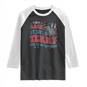 Funny 4th of July Back It Up Terry Put It In Reverse Raglan Shirt TS10 Black White Print Your Wear
