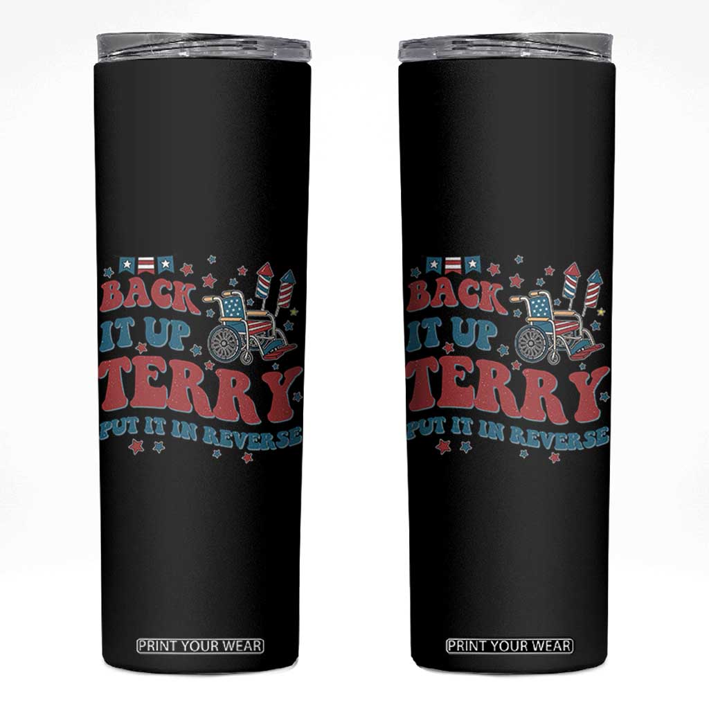 Funny 4th of July Back It Up Terry Put It In Reverse Skinny Tumbler TS10 Black Print Your Wear