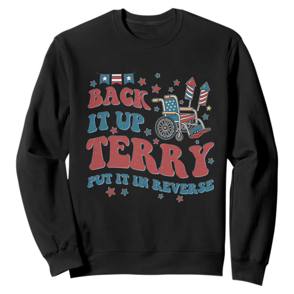 Funny 4th of July Back It Up Terry Put It In Reverse Sweatshirt TS10 Black Print Your Wear