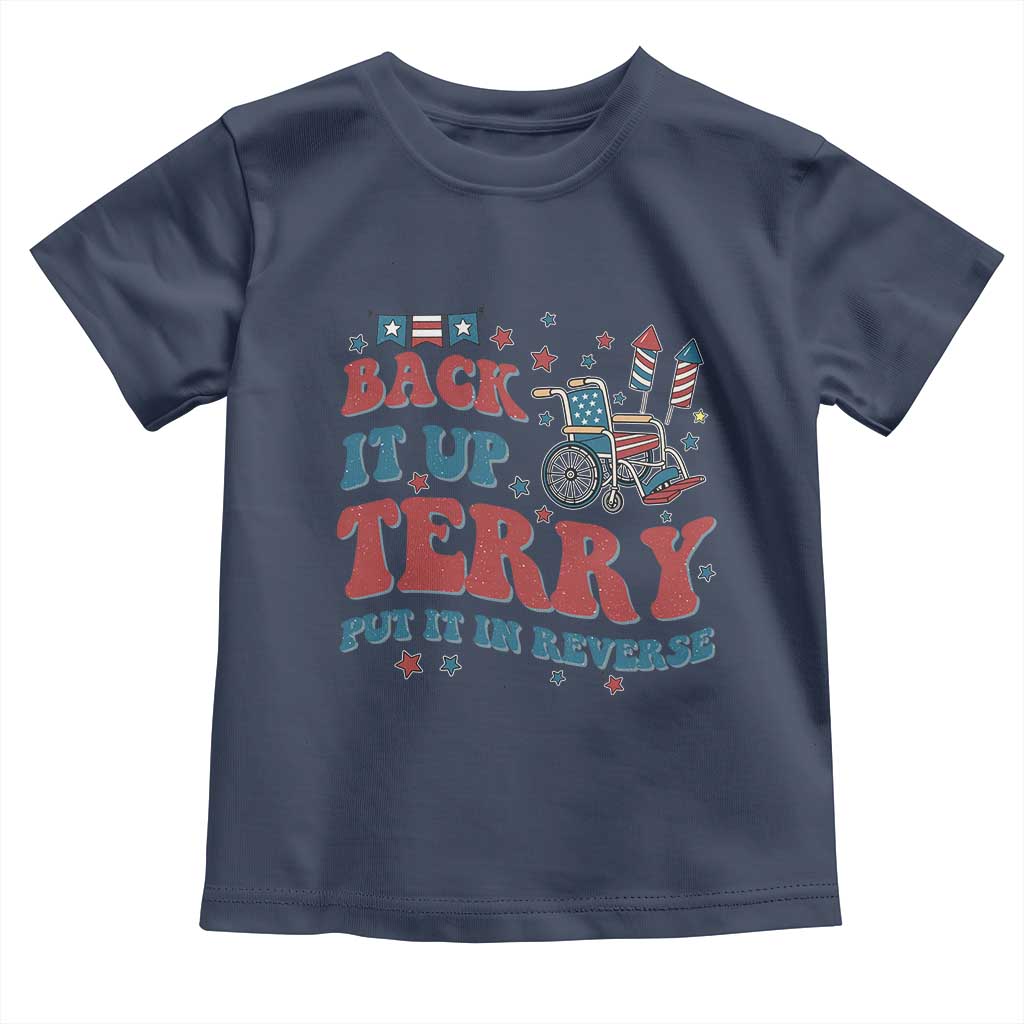 Funny 4th of July Back It Up Terry Put It In Reverse Toddler T Shirt TS10 Navy Print Your Wear
