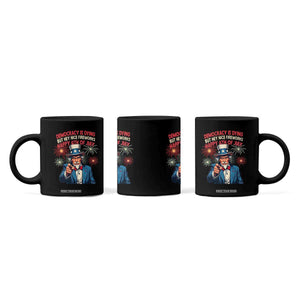 Funny 4th of July Democracy Is Dying Coffee Mug But Hey Nice Fireworks Satirical Uncle Sam TS02 Print Your Wear