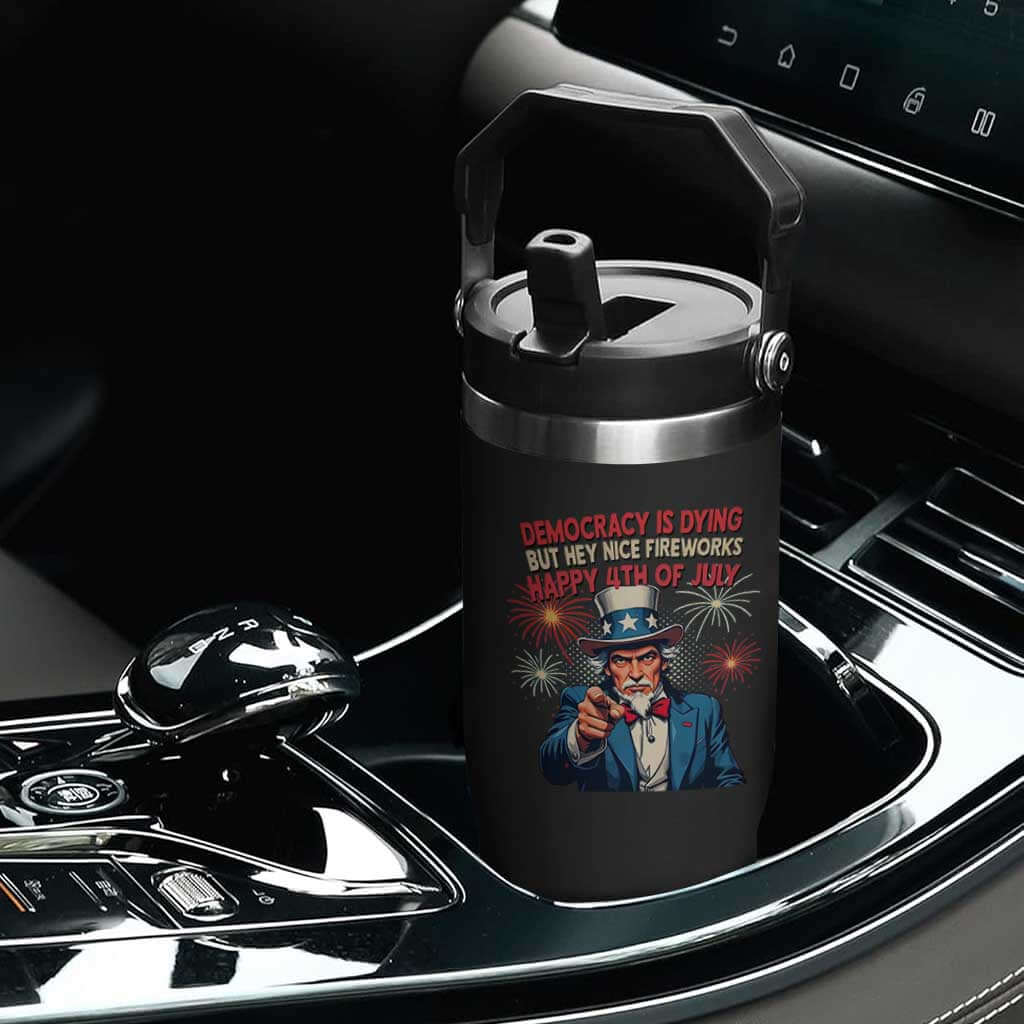 Funny 4th of July Democracy Is Dying Flip Straw Tumbler But Hey Nice Fireworks Satirical Uncle Sam TS02 Print Your Wear