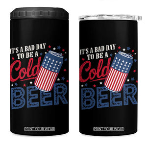 Funny 4th of July Drinking 4 in 1 Can Cooler Tumbler Its A Bad Day To Be A Cold Beer American Flag TS11 One Size: 16 oz Black Print Your Wear