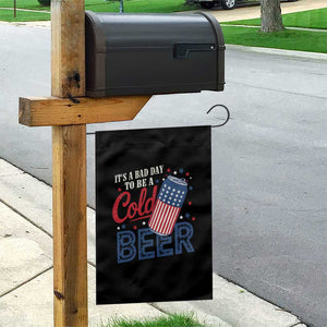 Funny 4th of July Drinking Garden Flag Its A Bad Day To Be A Cold Beer American Flag TS11 Print Your Wear