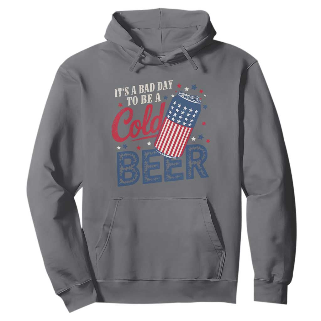 Funny 4th of July Drinking Hoodie Its A Bad Day To Be A Cold Beer American Flag TS11 Charcoal Print Your Wear