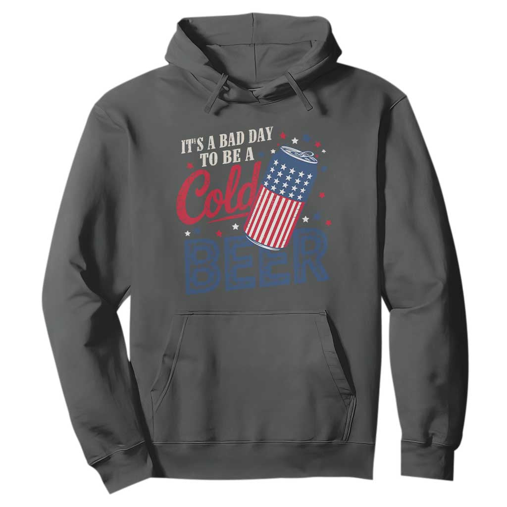 Funny 4th of July Drinking Hoodie Its A Bad Day To Be A Cold Beer American Flag TS11 Dark Heather Print Your Wear