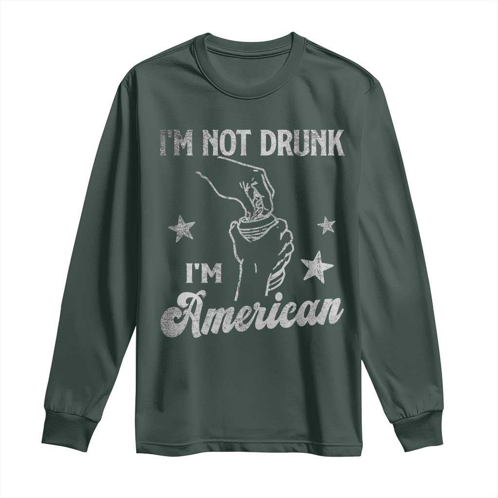 Funny 4th of July Drinking Long Sleeve Shirt Not Drunk I am American TS10 Dark Forest Green Print Your Wear