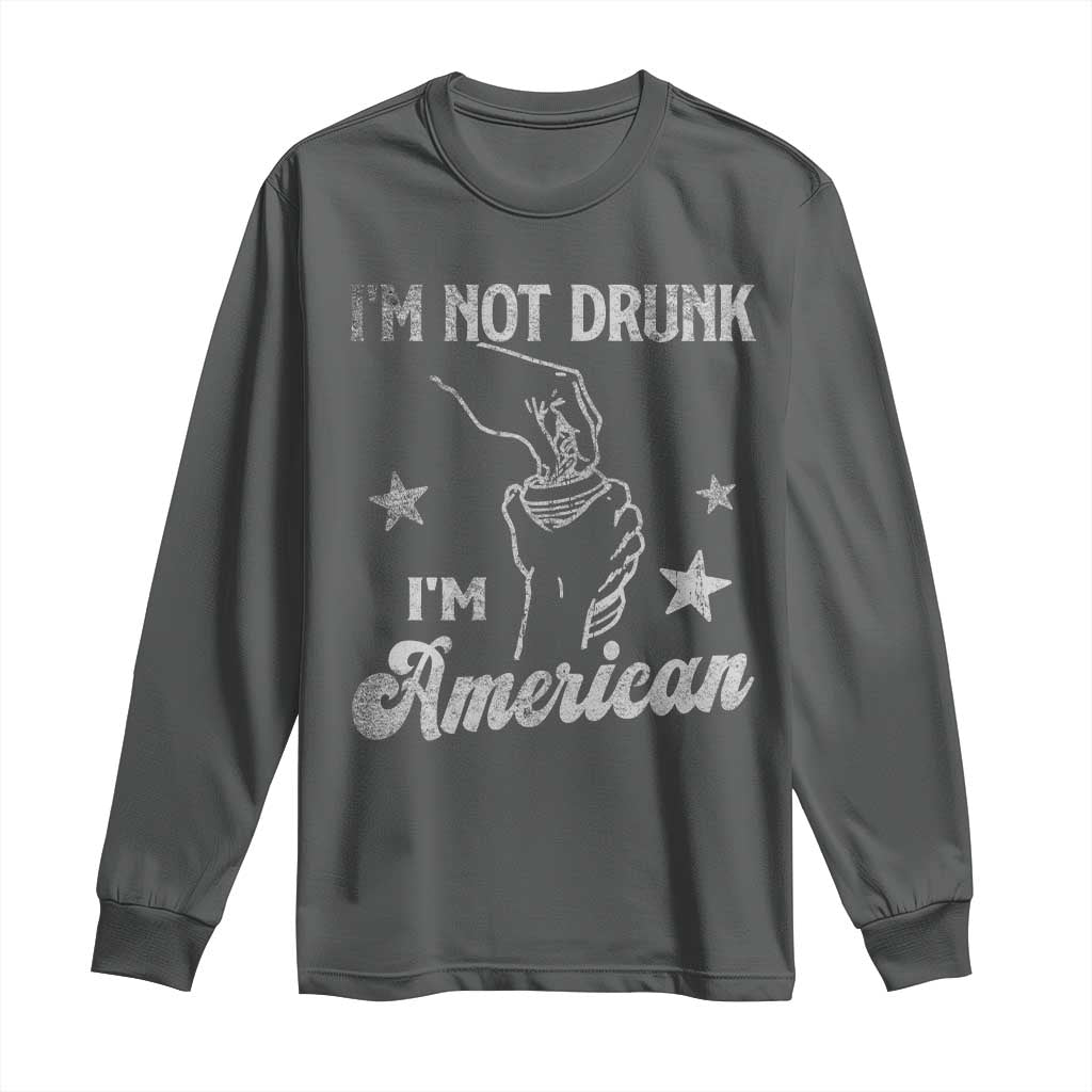 Funny 4th of July Drinking Long Sleeve Shirt Not Drunk I am American TS10 Dark Heather Print Your Wear