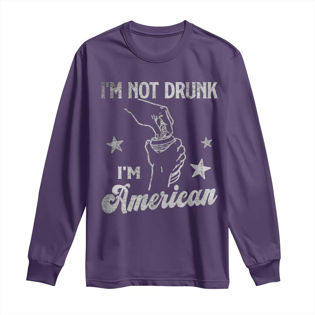 Funny 4th of July Drinking Long Sleeve Shirt Not Drunk I am American TS10 Purple Print Your Wear
