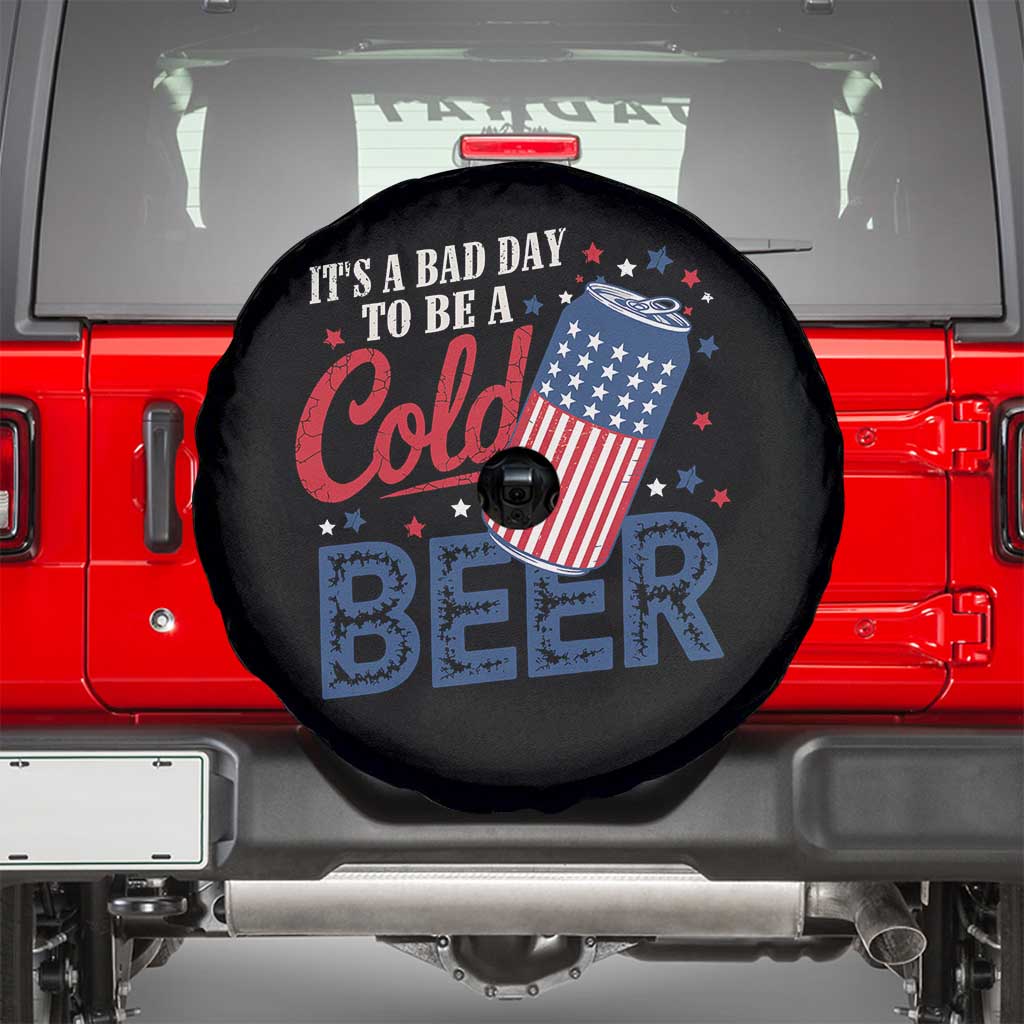 Funny 4th of July Drinking Spare Tire Cover Its A Bad Day To Be A Cold Beer American Flag TS11 Black Print Your Wear