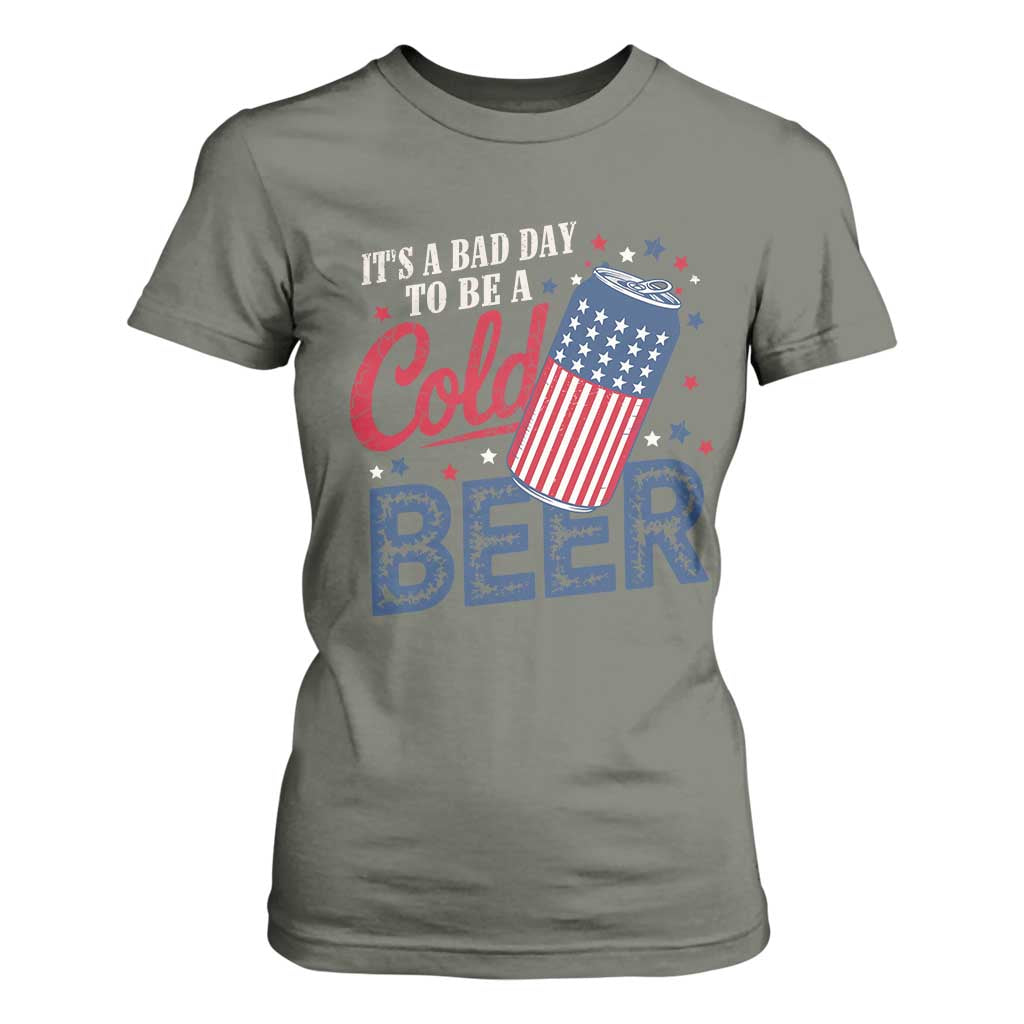 Funny 4th of July Drinking T Shirt For Women Its A Bad Day To Be A Cold Beer American Flag TS11 Military Green Print Your Wear