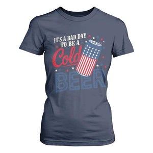 Funny 4th of July Drinking T Shirt For Women Its A Bad Day To Be A Cold Beer American Flag TS11 Navy Print Your Wear