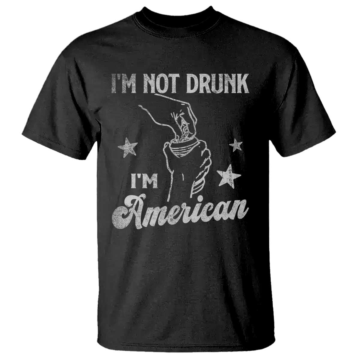 Funny 4th of July Drinking T Shirt Not Drunk I am American TS10 Black Print Your Wear