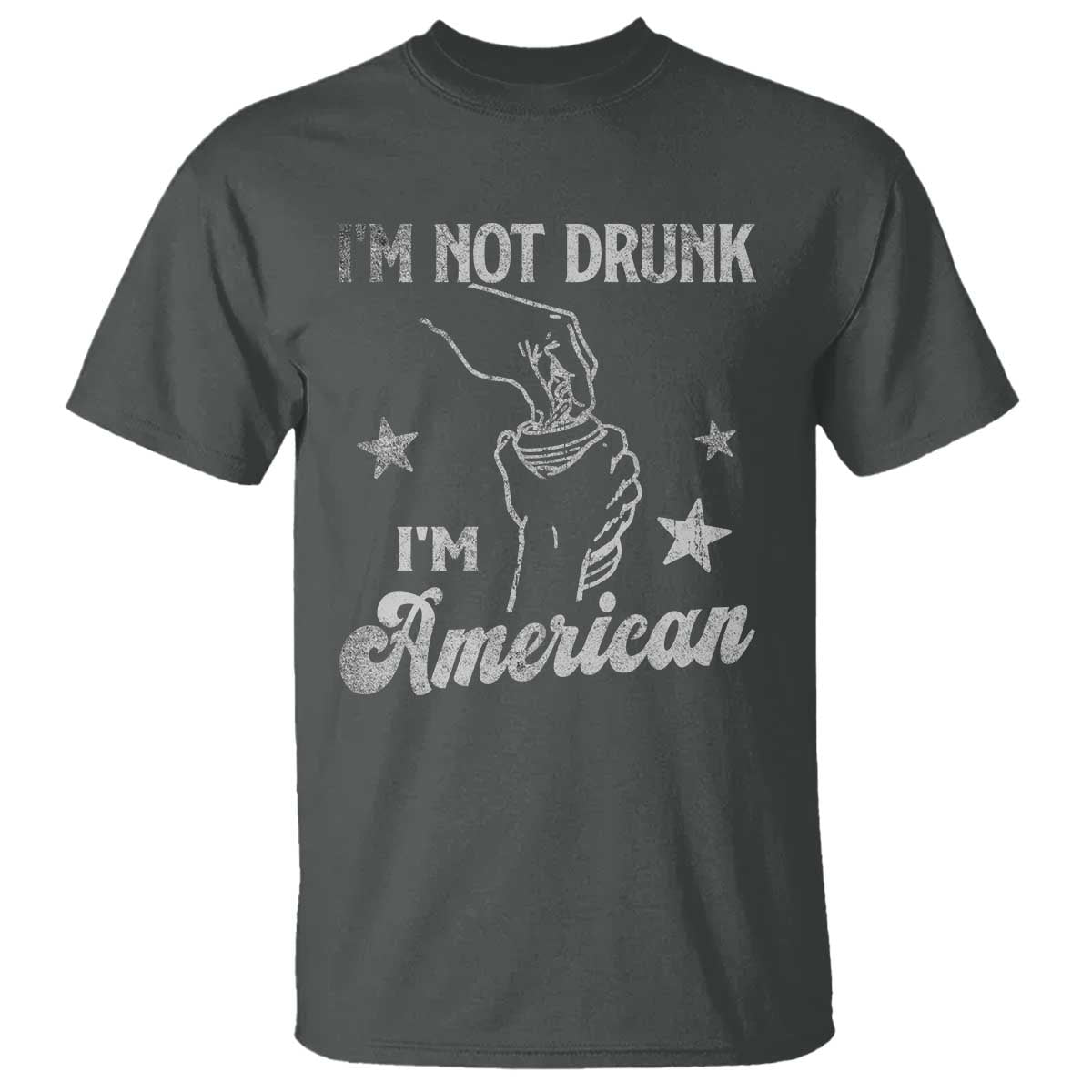 Funny 4th of July Drinking T Shirt Not Drunk I am American TS10 Dark Heather Print Your Wear
