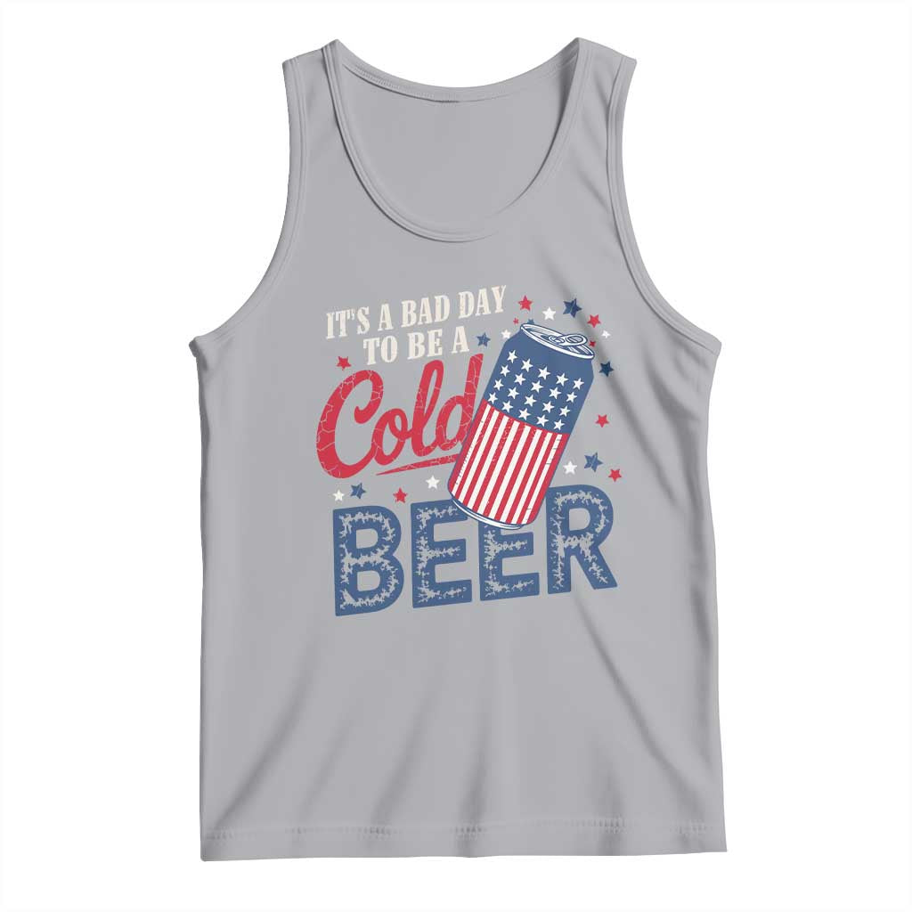 Funny 4th of July Drinking Tank Top Its A Bad Day To Be A Cold Beer American Flag TS11 Athletic Heather Print Your Wear