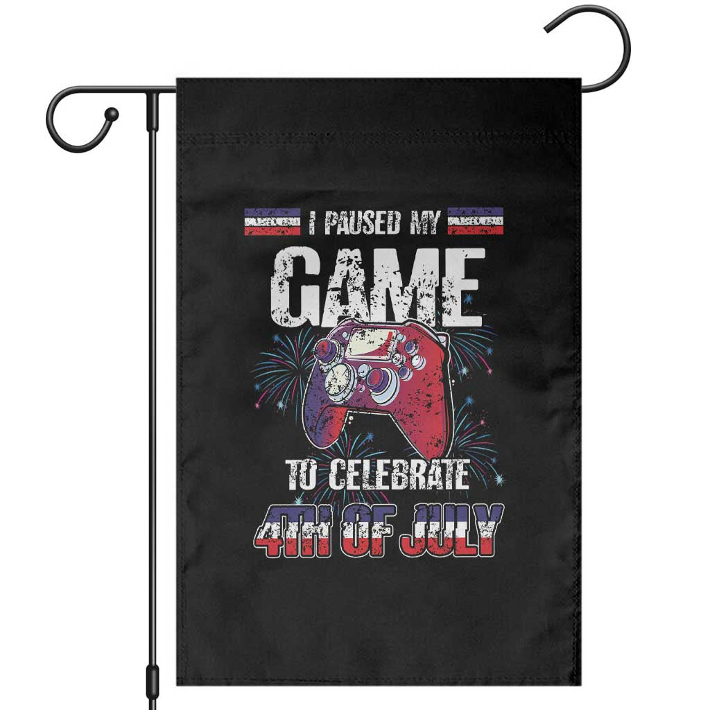 Funny 4th of July Gamer Garden Flag I Paused My Game To Celebrate Video Game Lover TS02 Black Print Your Wear