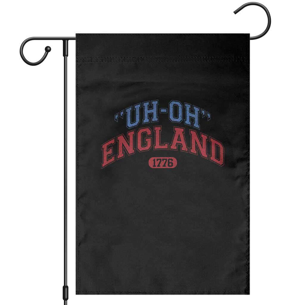 Funny 4th of July Garden Flag Uh Oh England 1776 TS10 Black Print Your Wear