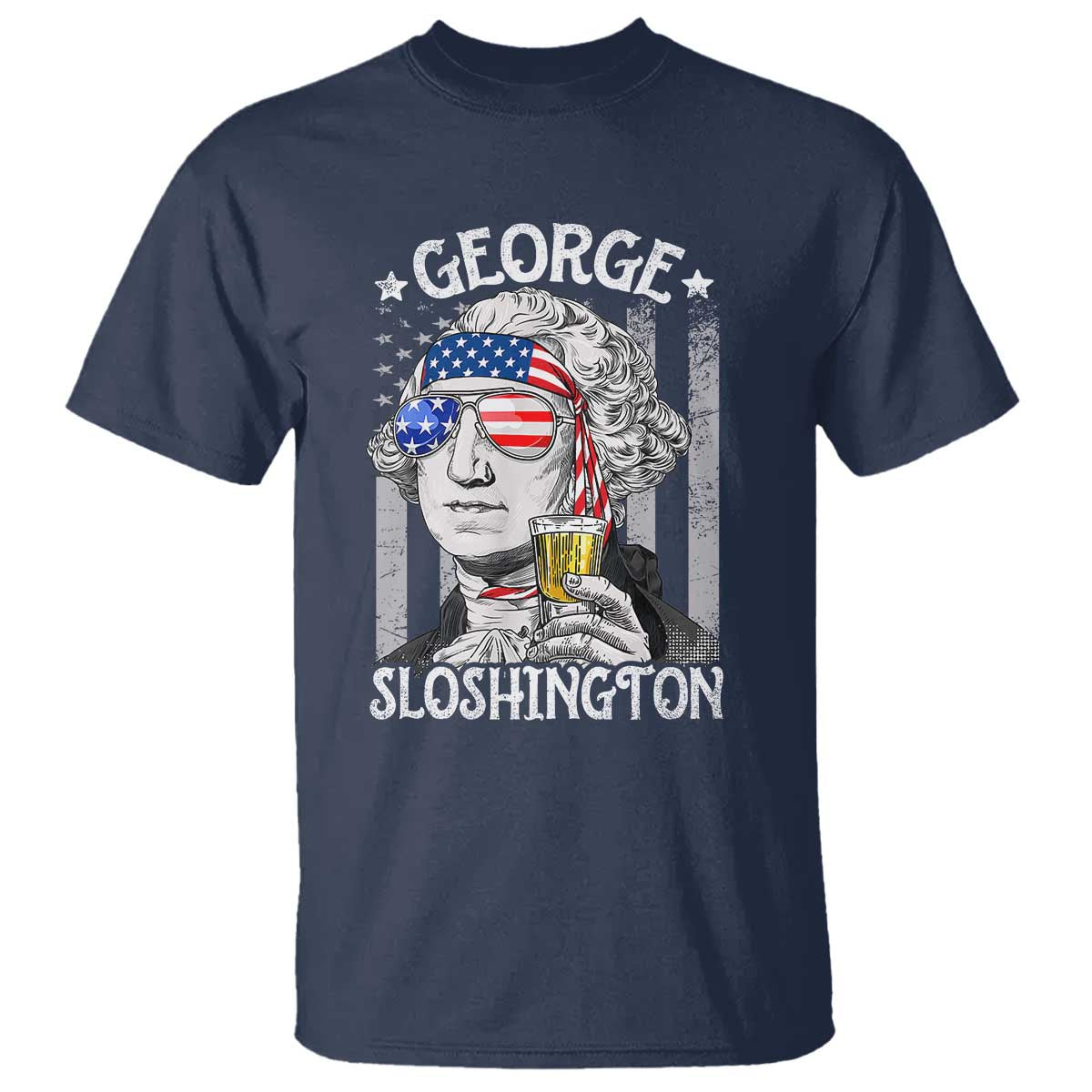 Funny 4th of July George Sloshington Washington T Shirt Retro America Flag TS10 Navy Print Your Wear