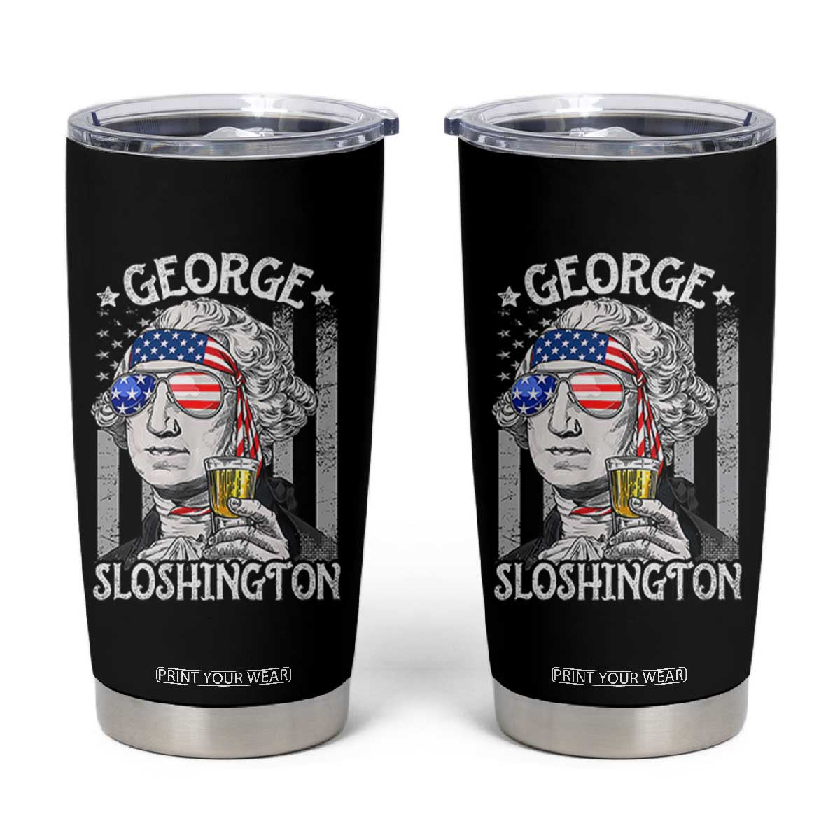 Funny 4th of July George Sloshington Washington Tumbler Cup Retro America Flag TS10 Black Print Your Wear