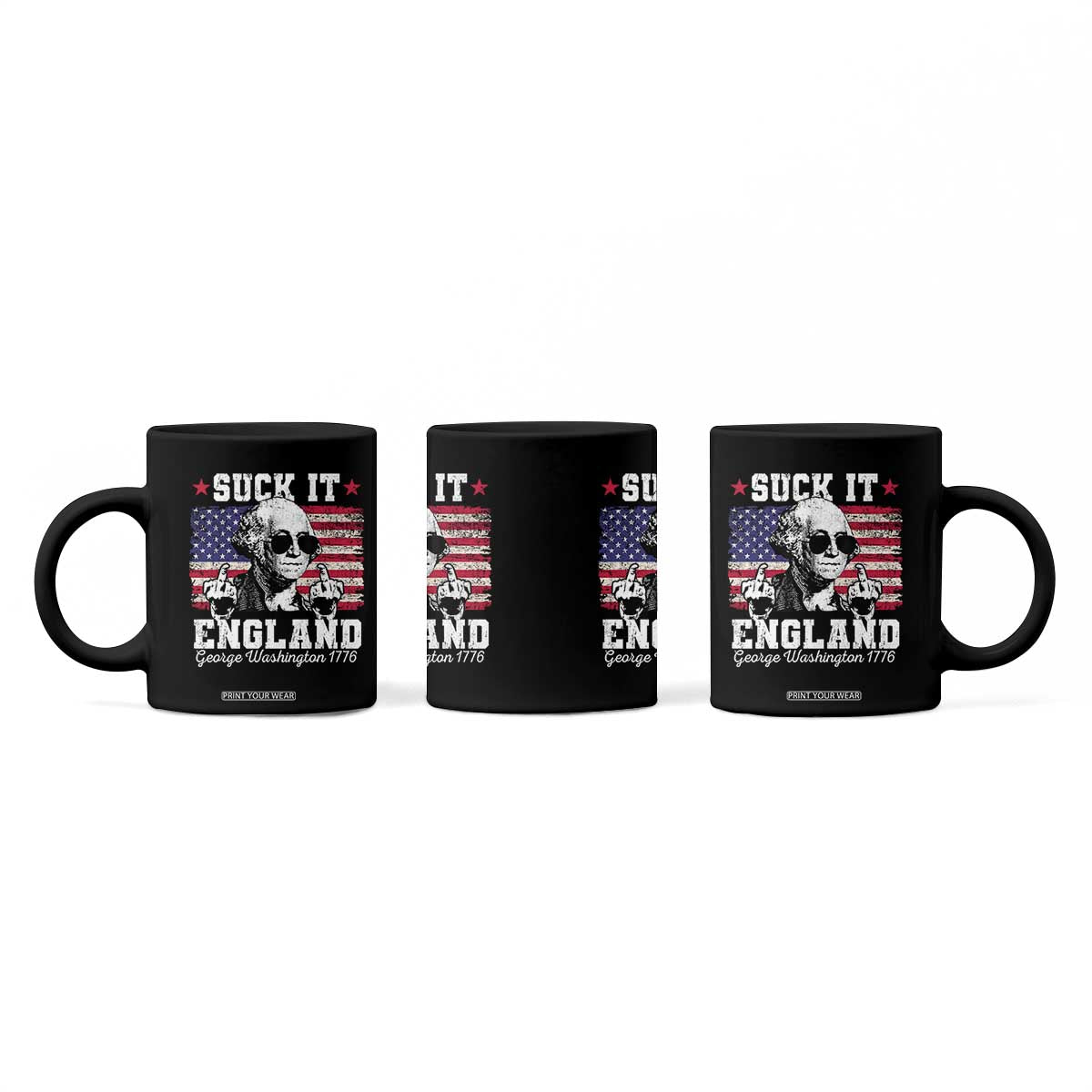 Funny 4th of July George Washington Coffee Mug Suck It England 1776 TS10 Print Your Wear