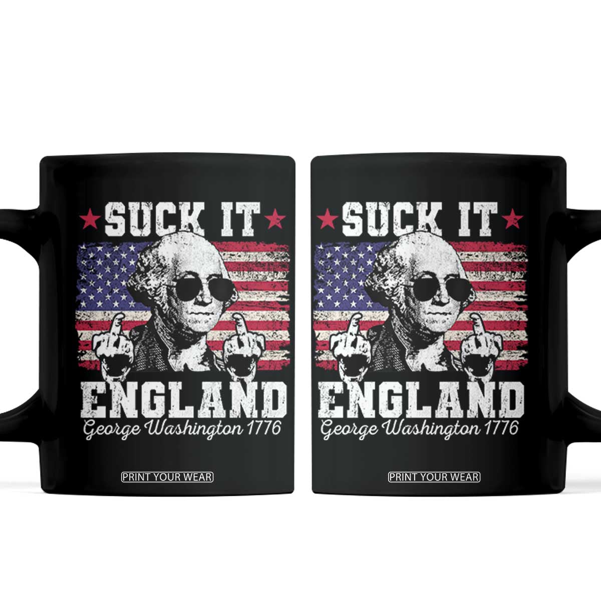 Funny 4th of July George Washington Coffee Mug Suck It England 1776 TS10 Black Print Your Wear