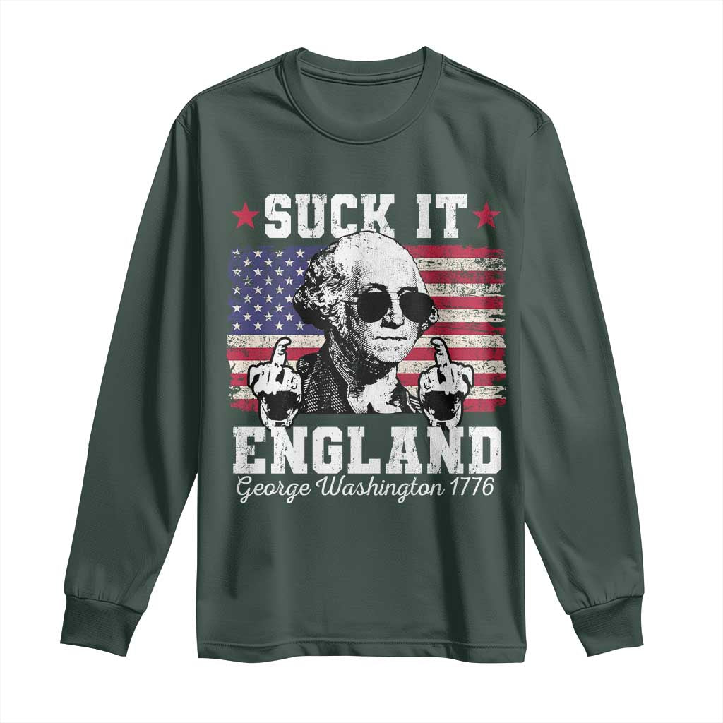 Funny 4th of July George Washington Long Sleeve Shirt Suck It England 1776 TS10 Dark Forest Green Print Your Wear