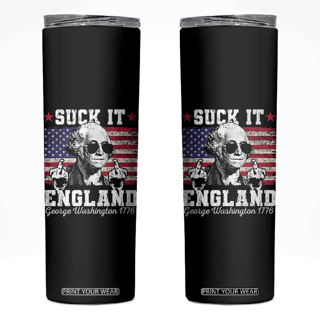 Funny 4th of July George Washington Skinny Tumbler Suck It England 1776 TS10 Black Print Your Wear