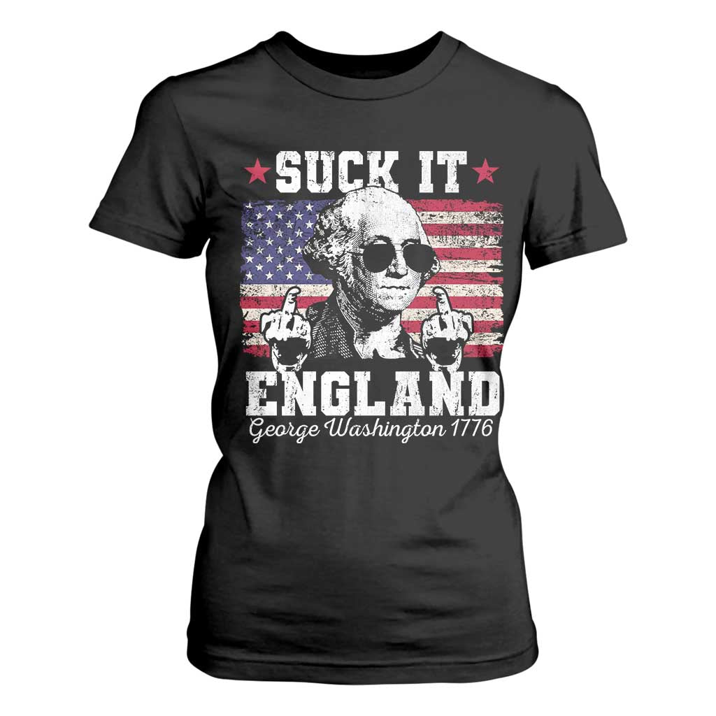 Funny 4th of July George Washington T Shirt For Women Suck It England 1776 TS10 Black Print Your Wear