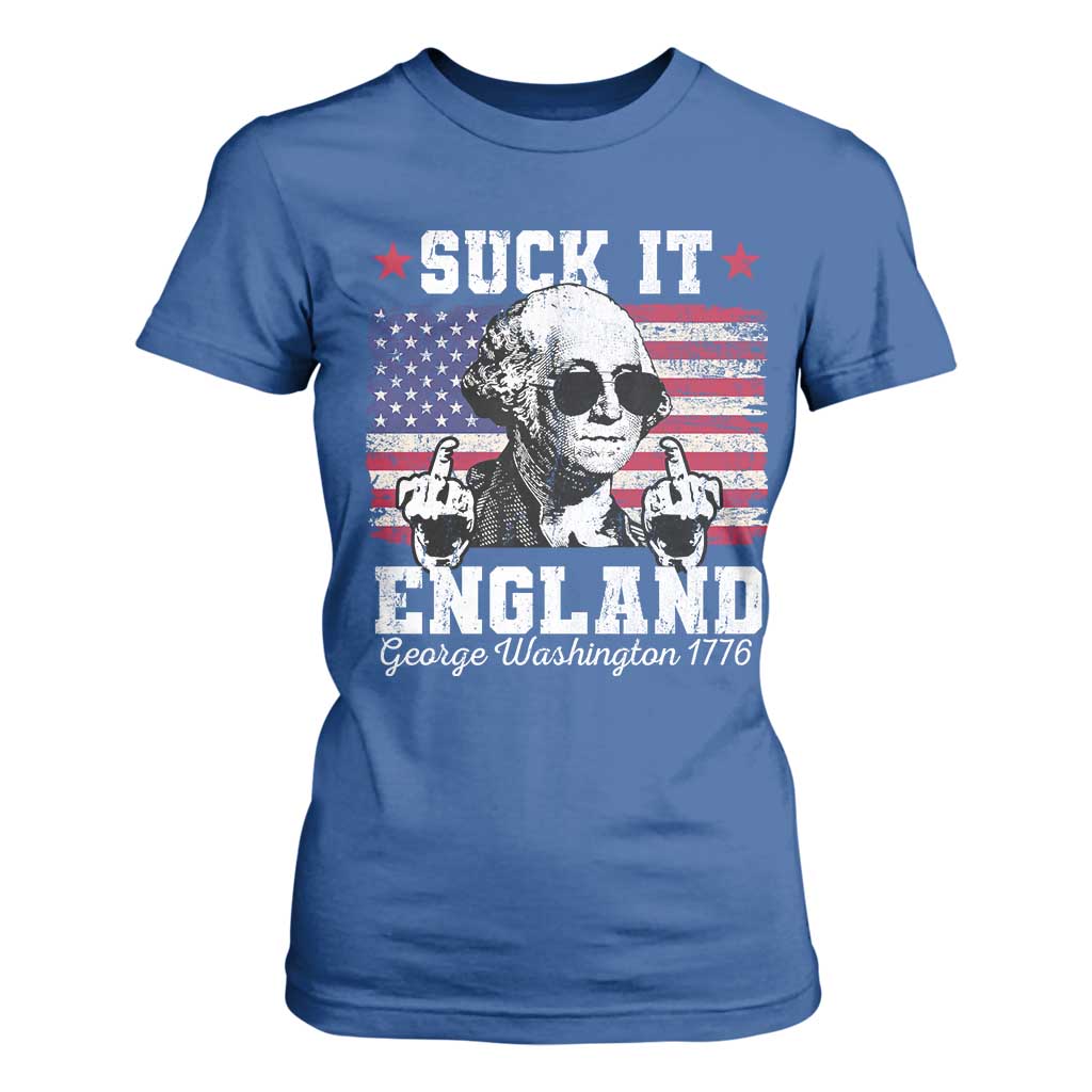 Funny 4th of July George Washington T Shirt For Women Suck It England 1776 TS10 Royal Blue Print Your Wear