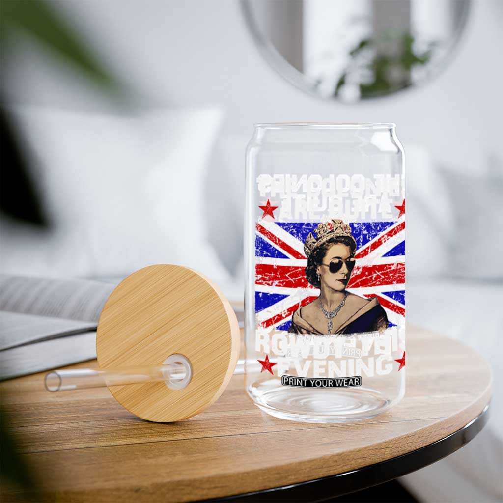 Funny 4th of July Glass Can The Colonies Are Quite Rowdy This Evening British Queen TS10 Print Your Wear