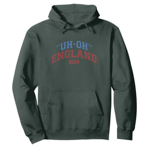 Funny 4th of July Hoodie Uh Oh England 1776 TS10 Dark Forest Green Print Your Wear