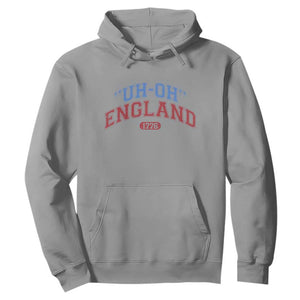 Funny 4th of July Hoodie Uh Oh England 1776 TS10 Sport Gray Print Your Wear